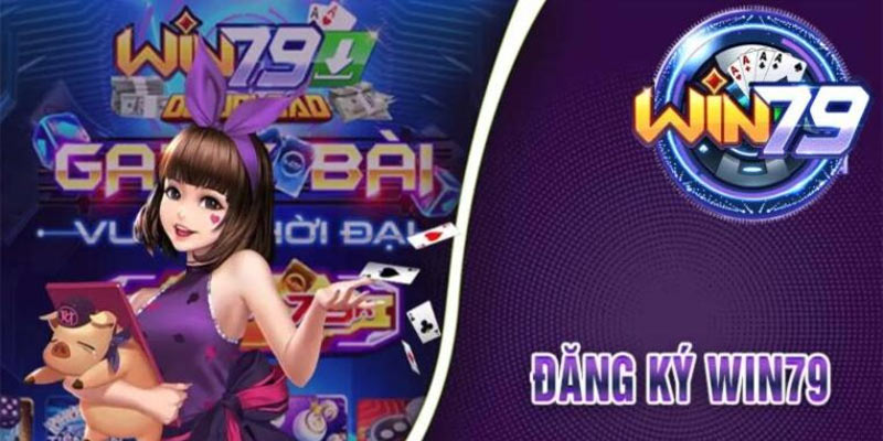 Đăng Ký WIN79 - Hướng Dẫn Chi Tiết và Những Lợi Ích Từ Nền Tảng Game Online